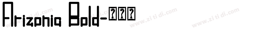 Arizonia Bold字体转换